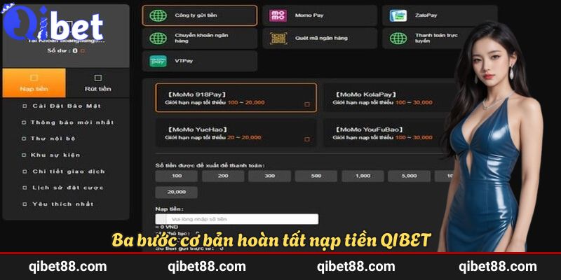 Ba bước cơ bản hoàn tất nạp tiền QIBET