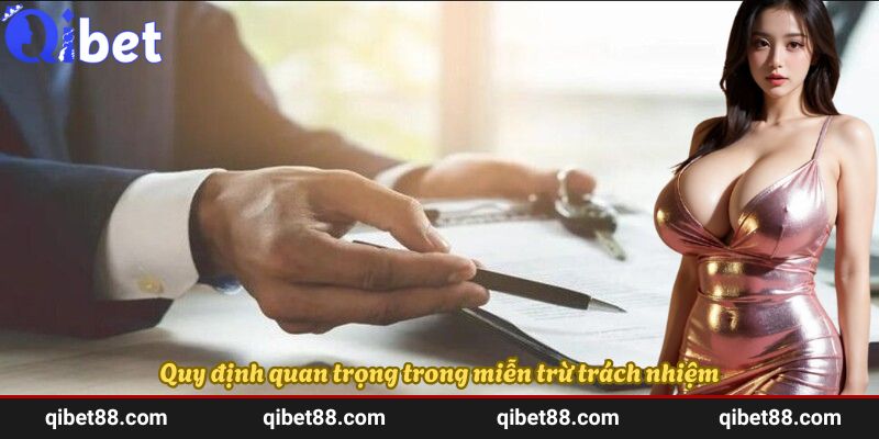 Quy định quan trọng trong miễn trừ trách nhiệm
