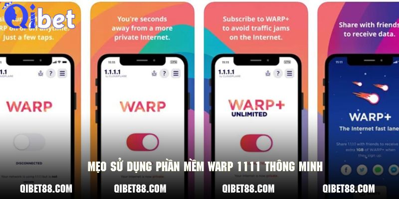 Mẹo sử dụng phần mềm WARP 1111 thông minh