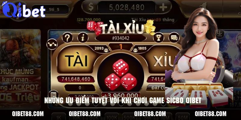 Những ưu điểm tuyệt vời khi chơi game cá cược sicbo QIBET