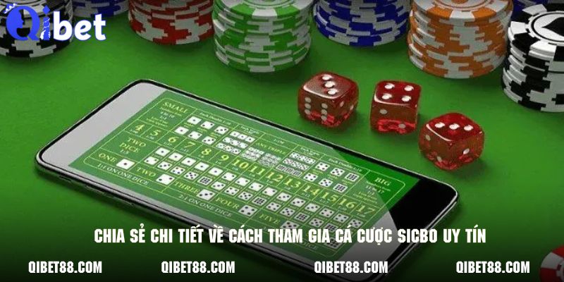 Chia sẻ chi tiết về cách tham gia cá cược sicbo online