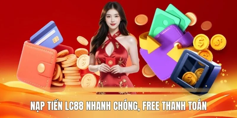 nap-tien-lc88-nhanh-chong