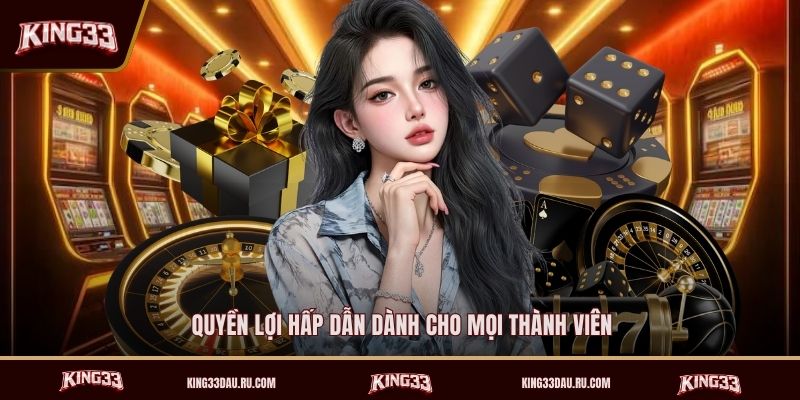 quyen-loi-hap-dan-danh-cho-moi-thanh-vien