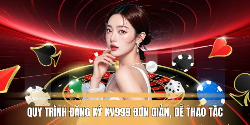 Quy trình tạo tài khoản đơn giản, dễ thao tác